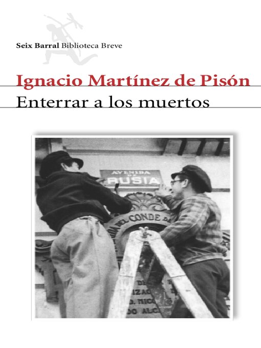 Title details for Enterrar a los muertos by Ignacio Martínez de Pisón - Available